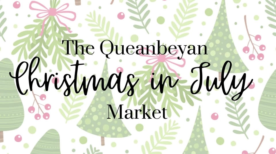 The Queanbeyan CHRISTMAS IN JULY Market