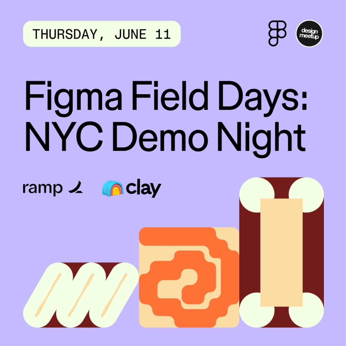 Figma Field Days: NYC Demo Night with Clay & Ramp