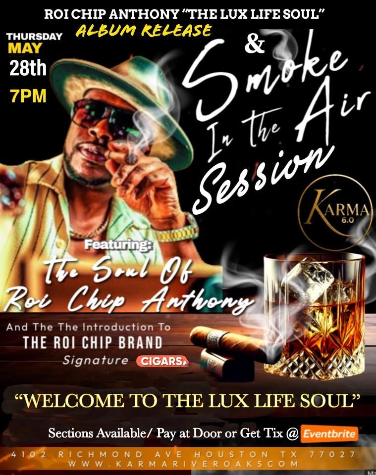 Roi Chip Anthony “Album Release & Smoke Session” @KARMA6.0
