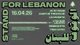 STAND WITH LEBANON: Acid Arab, Kabylie Minogue, Teki Latex