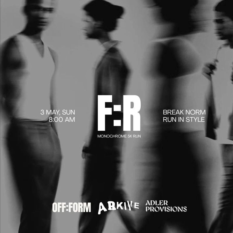 OFF:FORM | FASHION:RUN - MONOCHROME 5K RUN | Collab with ARKIVE Store & Adler Provisions