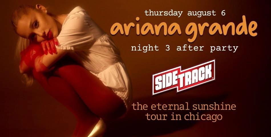 Ariana Grande Chicago Night 3 After Party
