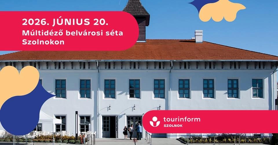 Múltidéző belvárosi séta Szolnokon