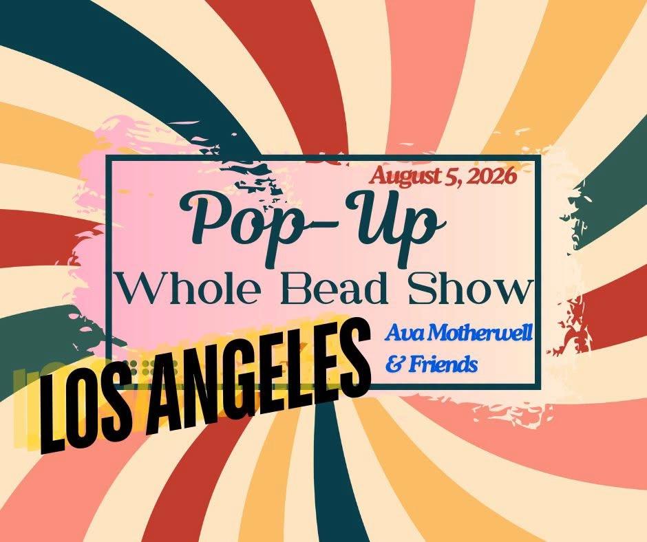 Los Angeles Whole Bead Pop-up