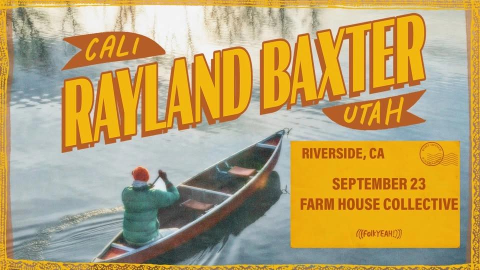 Rayland Baxter :: Farm House Collective :: Riverside 9/23