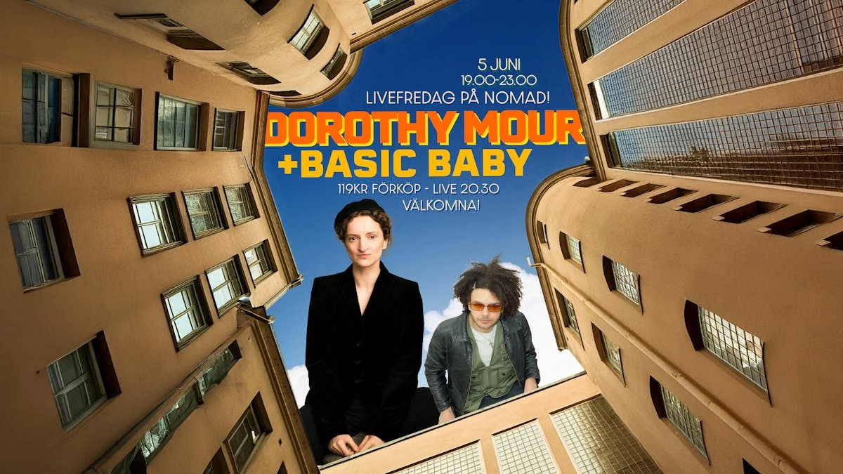 Nomad Live - Dorothy Mour + Basic Baby!