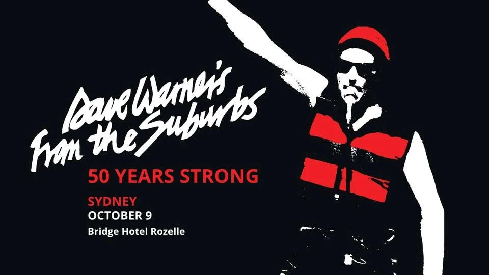 Dave Warner's From the Suburbs - 50 Years Strong | SYDNEY