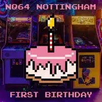 NQ64 Nottingham 1st Birthday Party