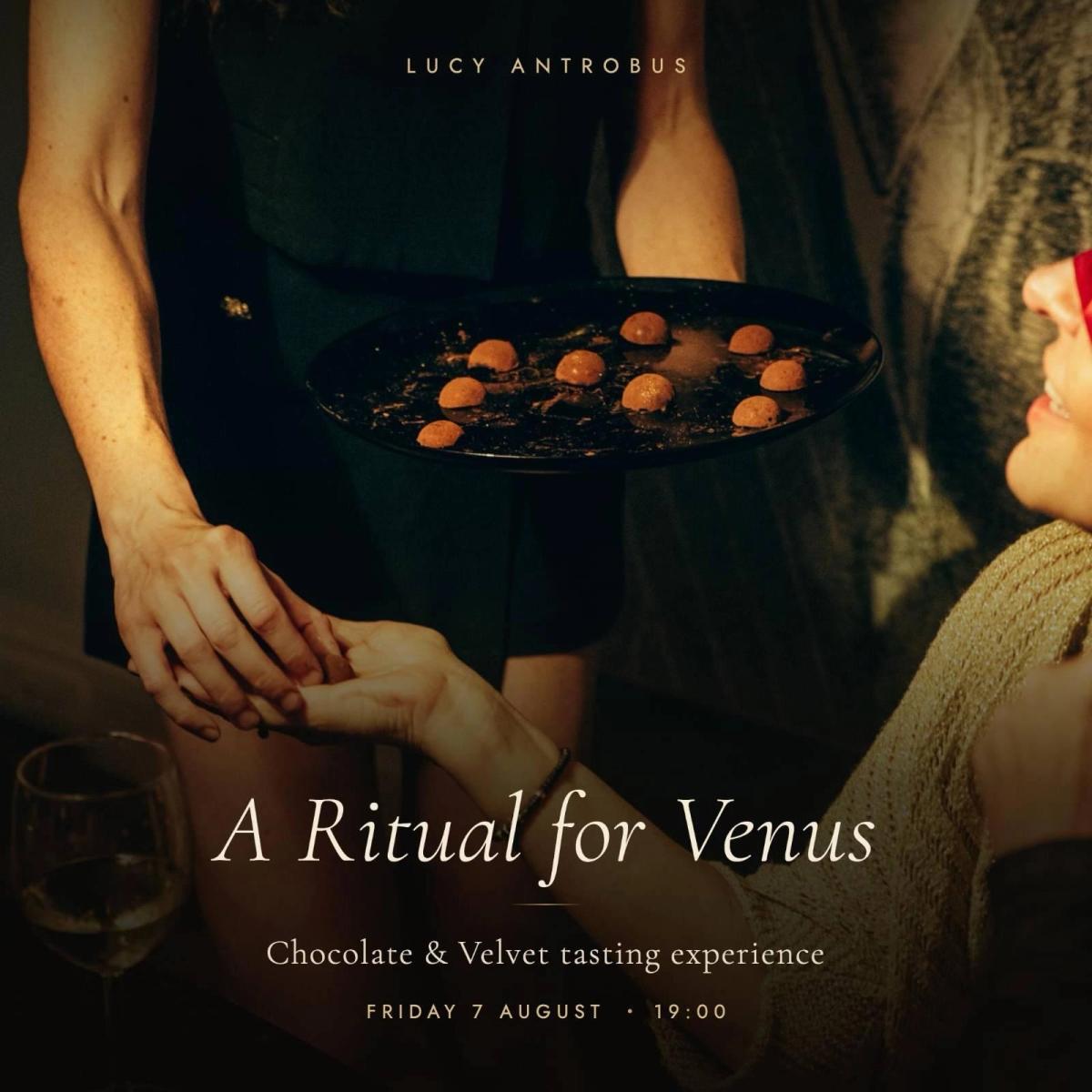 A Ritual for Venus: Chocolate & Velvet
