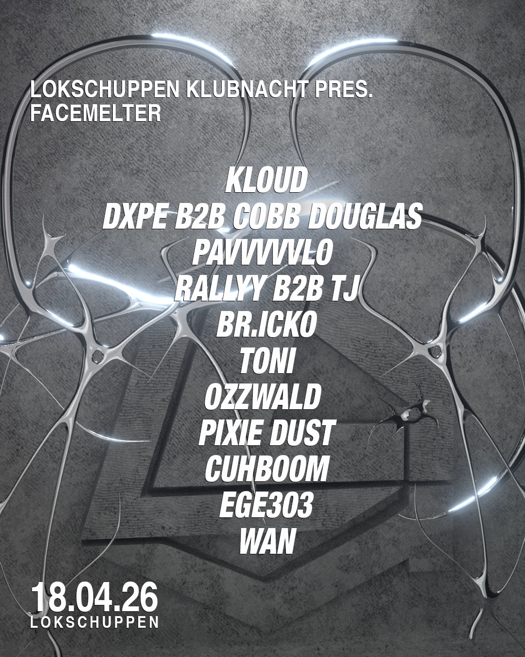 LOKSCHUPPEN KLUBNACHT pres. FACEMELTER with KLOUD, DXPE, WAN, Cobb Douglas, pavvvvvvlo + more