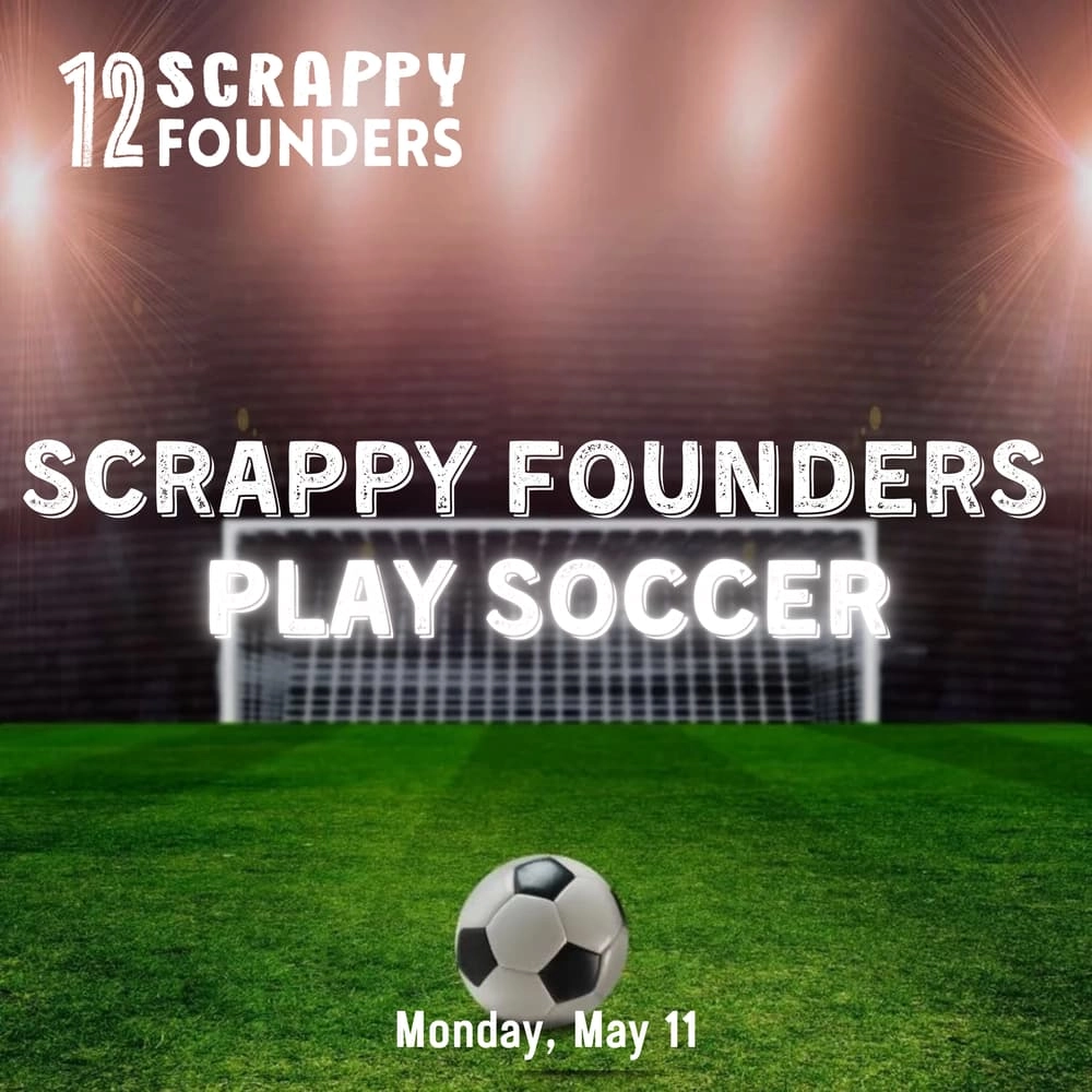 Scrappy Founders Play Soccer