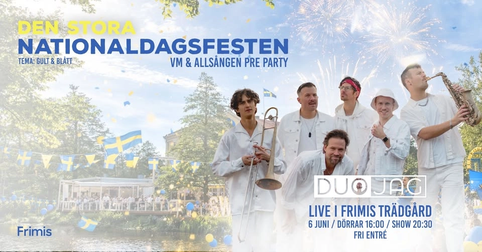DEN STORA NATIONALDAGSFESTEN MED DUO JAG - 6 JUNI