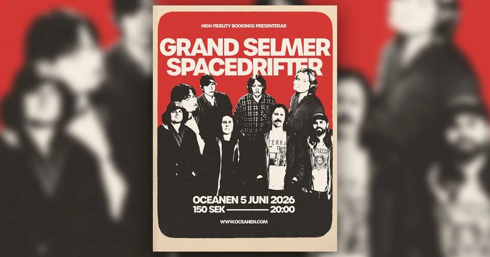 High Fidelity: Grand Selmer + Spacedrifter | 5 juni | Oceanen