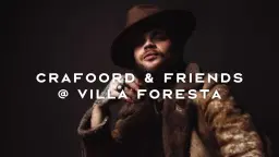 Crafoord & Friends @ Villa Foresta