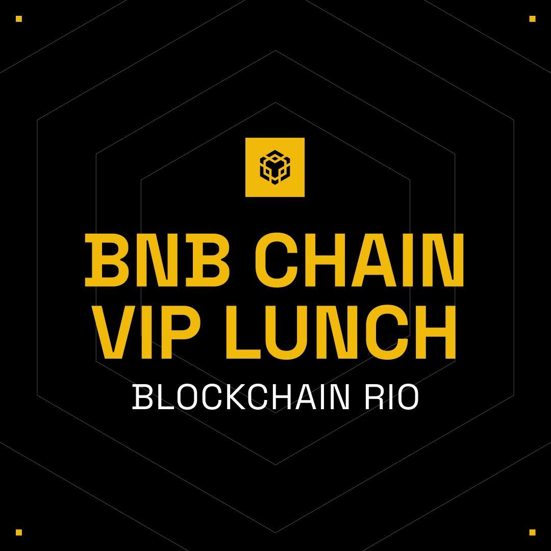 BNB Chain VIP Lunch | Blockchain Rio