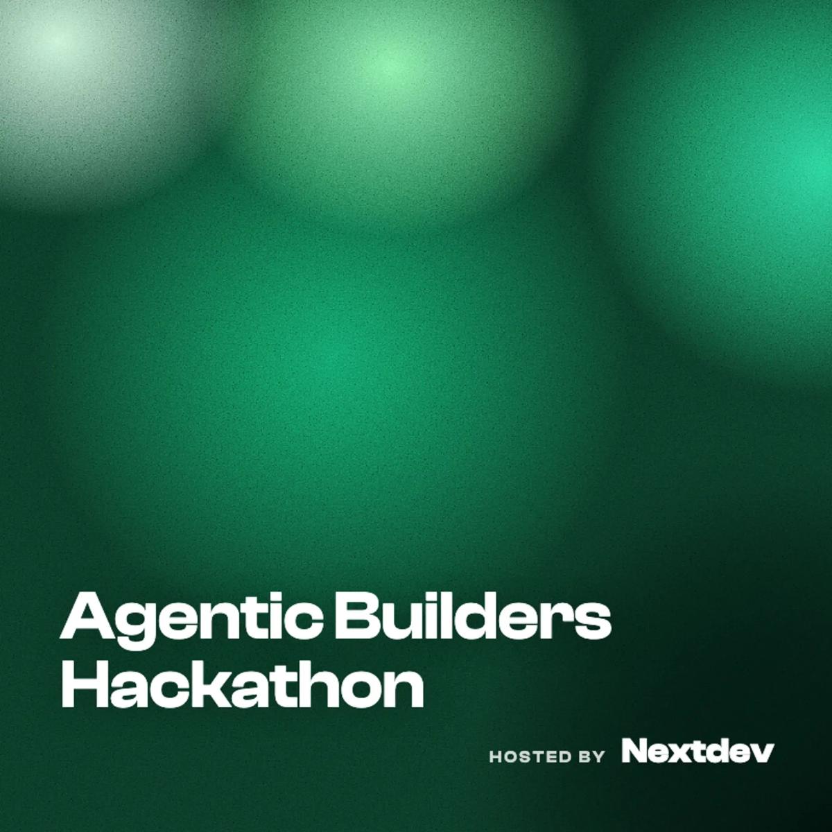 Agentic Builders Hackathon