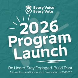 Every Voice, Every Vote 3.0 Program Launch