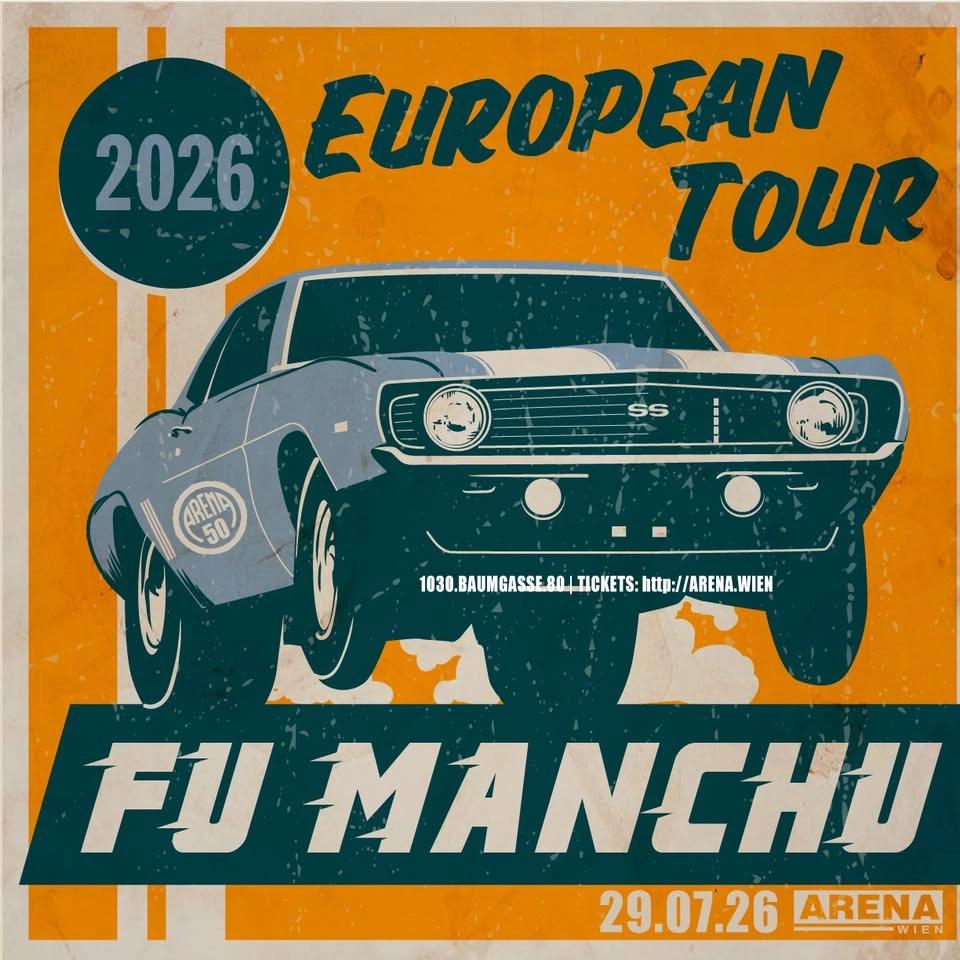 Fu Manchu (us) + Swanmay (aut) I Arena Wien