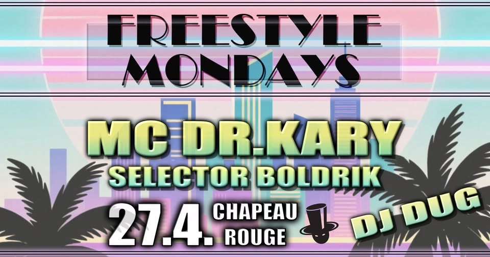 Freestyle Mondays - MC DR. KARY