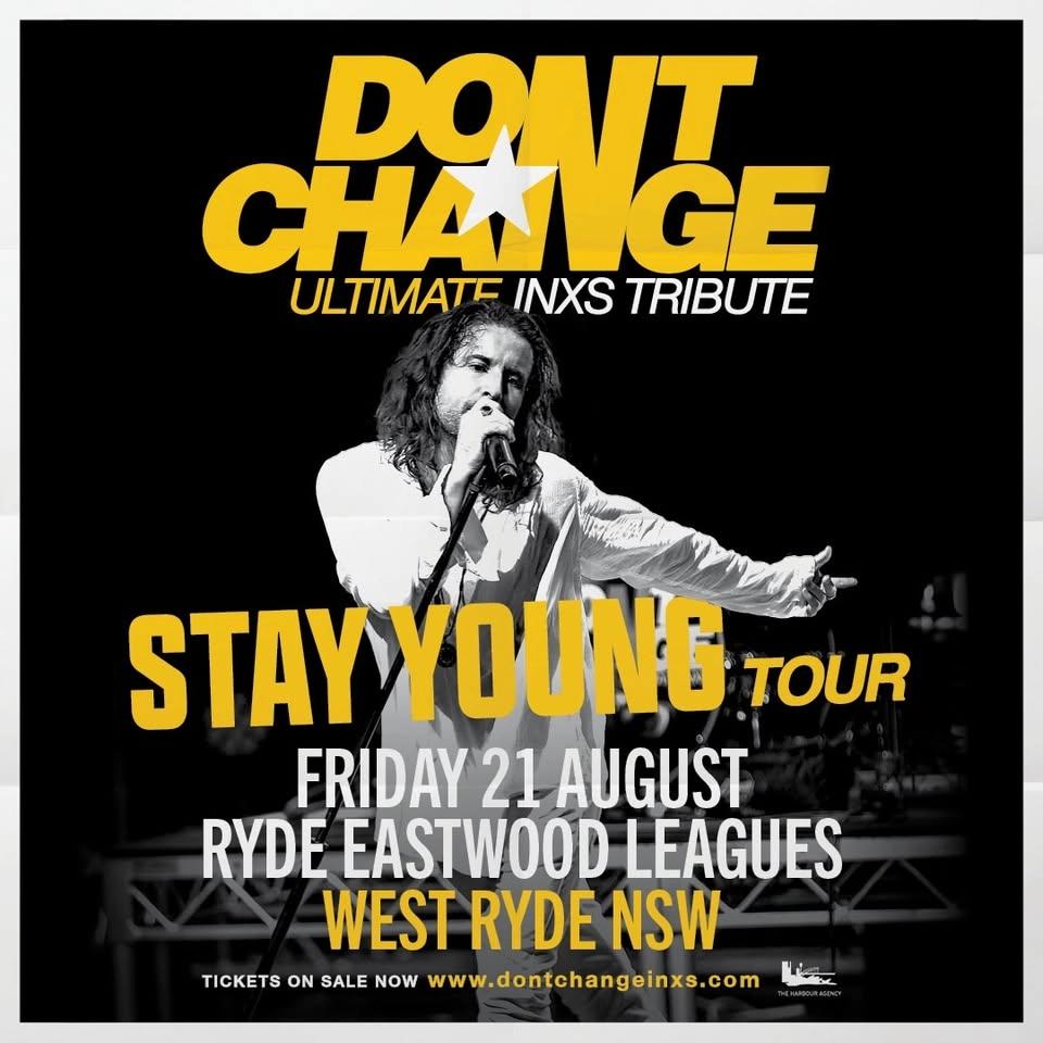 DONβT CHANGE - Ultimate INXS Tribute | Ryde Eastwood Leagues, West Ryde NSW