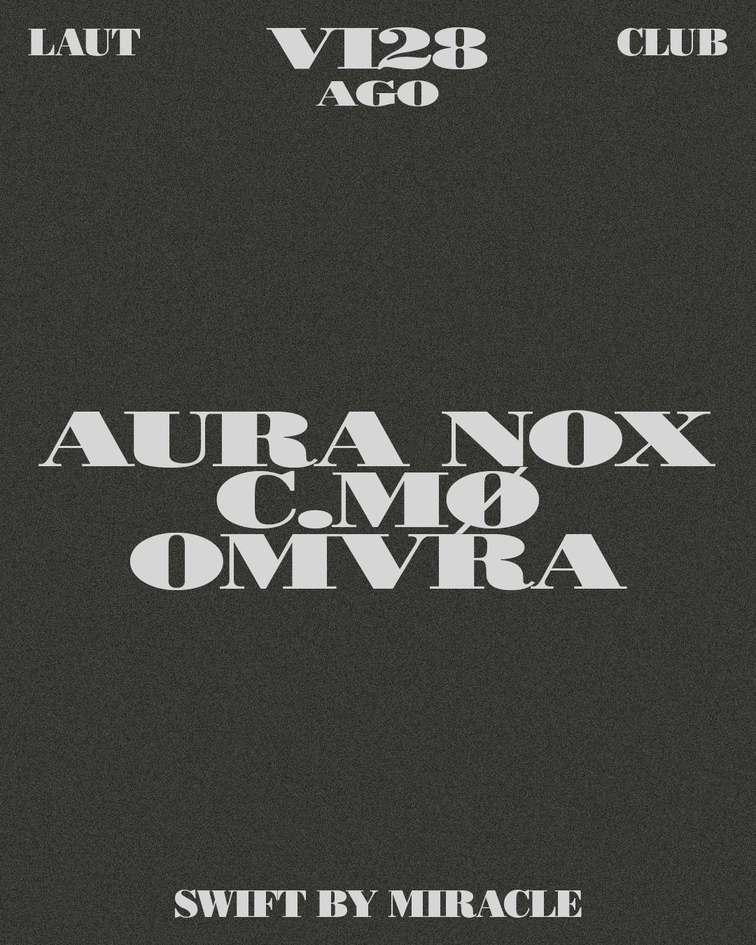 Aura Nox + C.MØ + Omvra