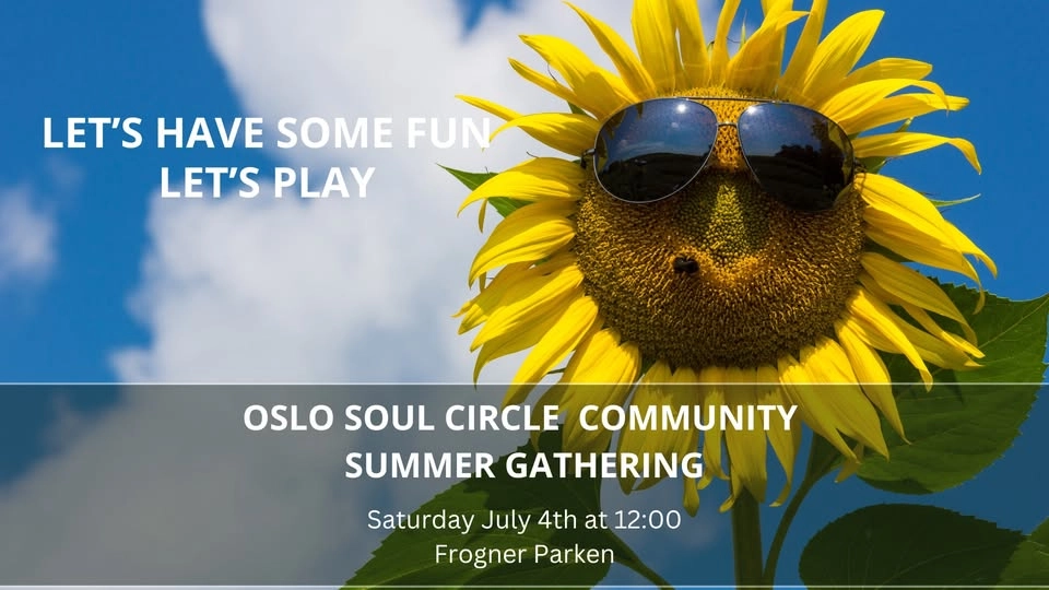 Oslo Soul Circle Summer Gathering - LETโS PLAY