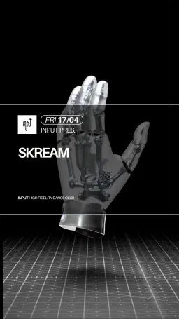 INPUT pres Skream
