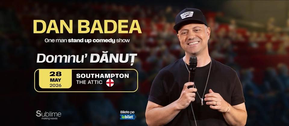 Southampton: Stand-up Comedy cu DAN BADEA - “Domnu’ DANUT”