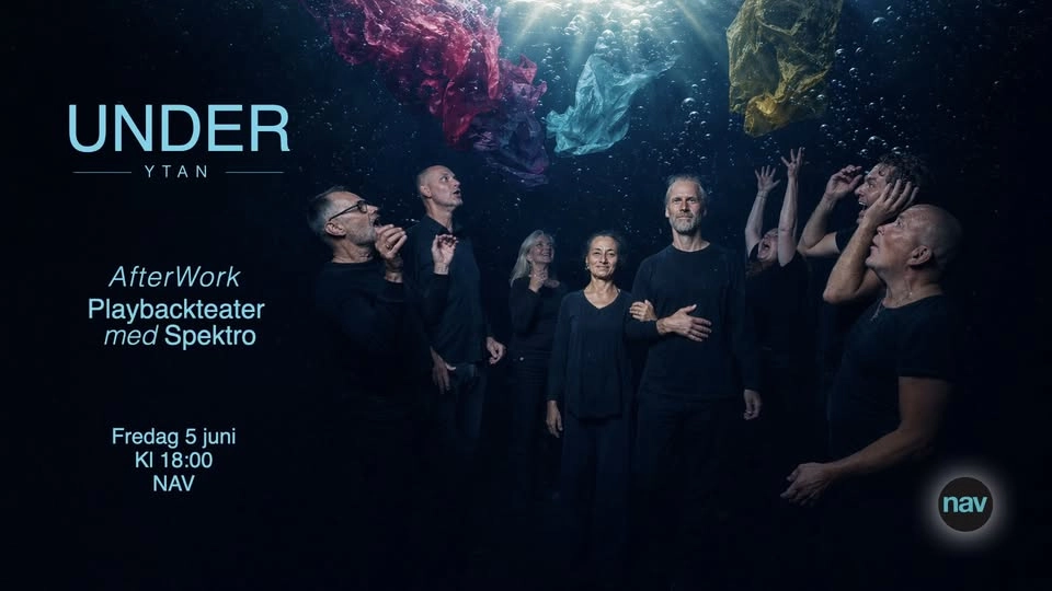 "UNDER YTAN" - AW och Playbackteater på NAV