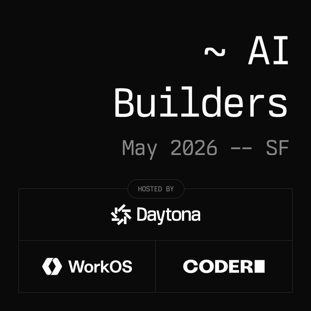 Daytona AI Builders w/ WorkOS & Coder - SF, May 2026