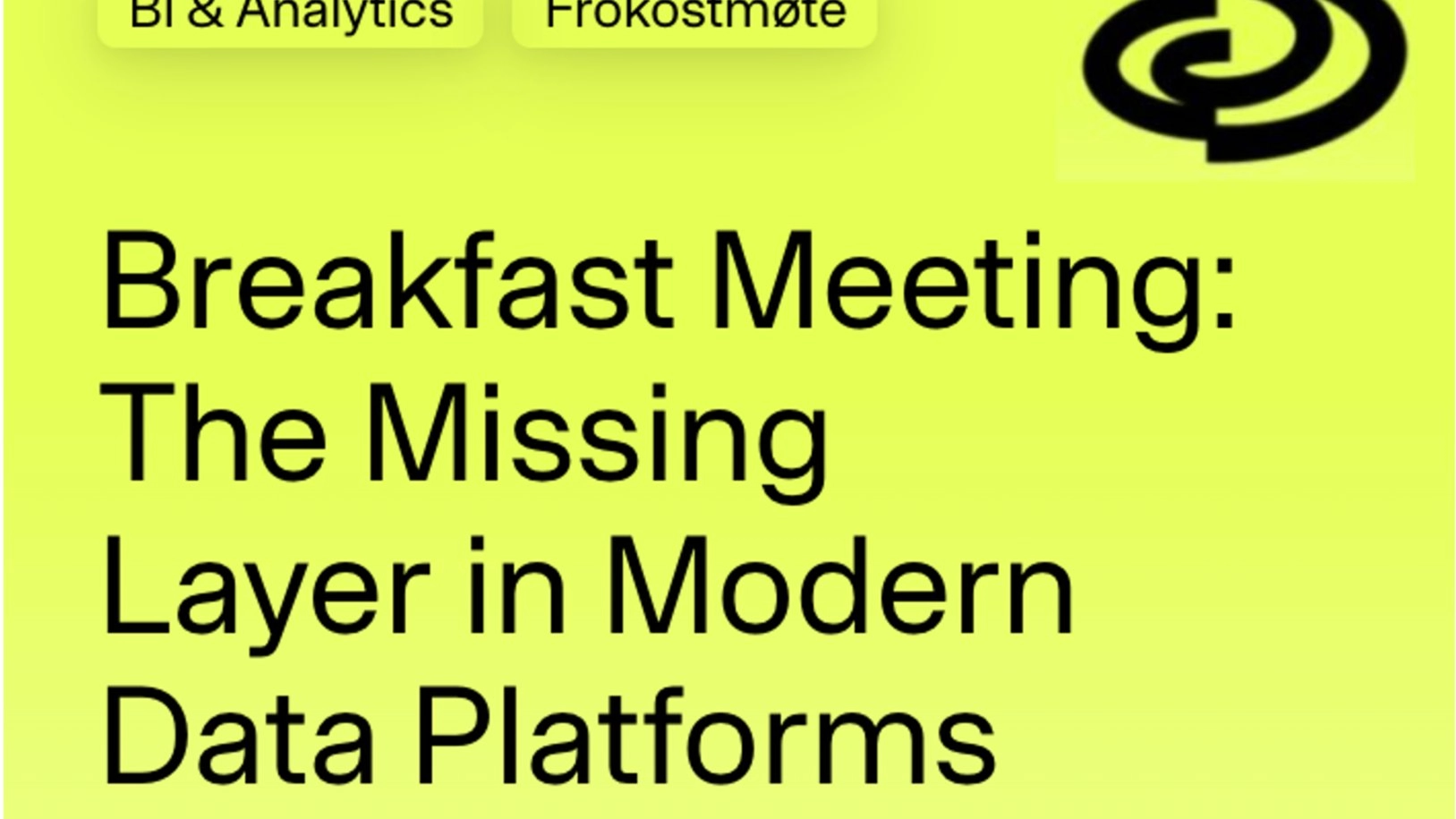 Breakfast: The Missing Layer in Modern Data Platforms
