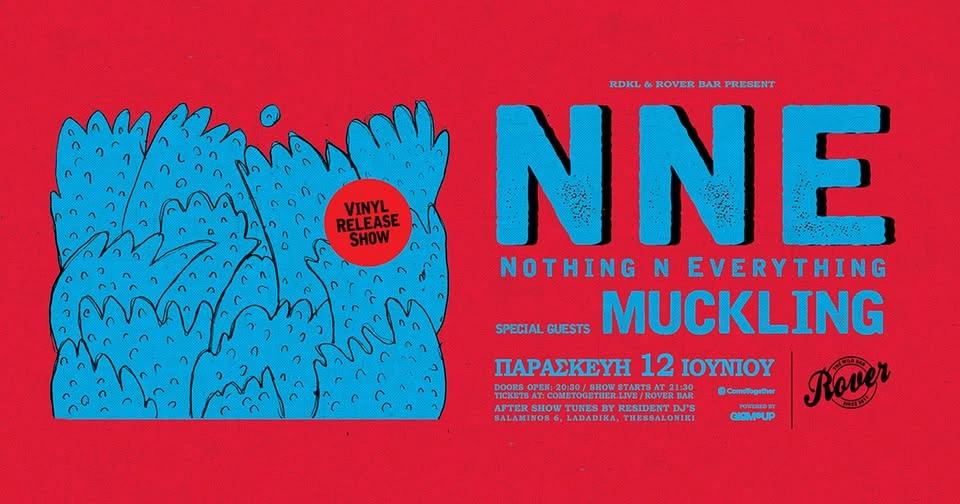 NNE (Nothing N' Everything) live @ Rover || ft. special guests MUCKLING || ΠΑΡΑΣΚΕΥΗ 12 ΙΟΥΝΙΟΥ