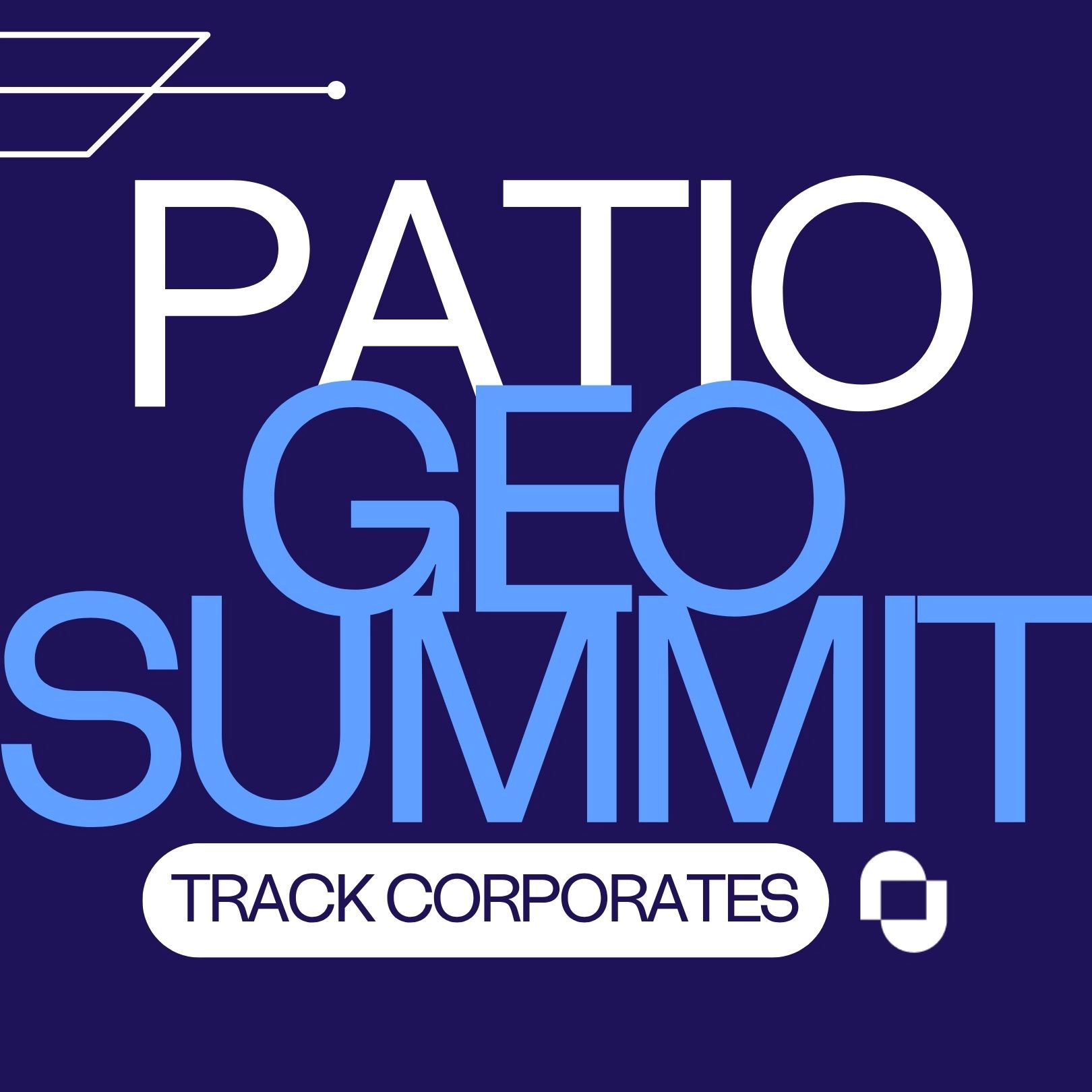 PATIO GEO SUMMIT: Track Corporate