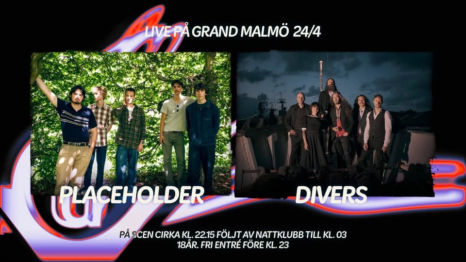 Placeholder + Divers live på Grand