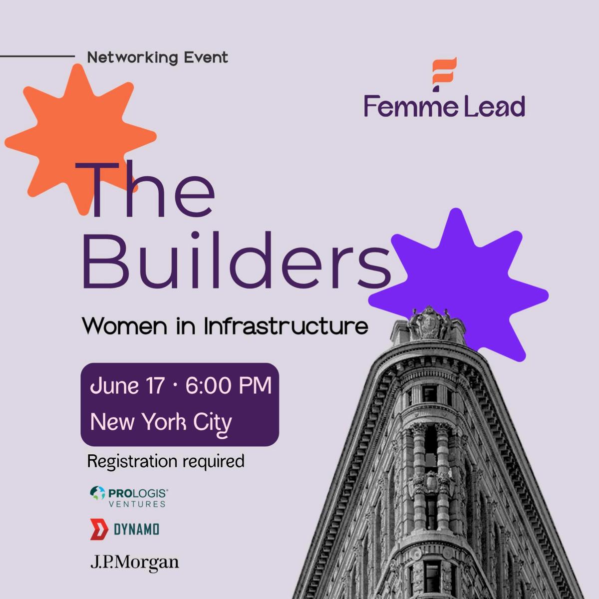 The Builders by Femme Lead - Women in Infrastructure NYC powered by Prologis Ventures, Dynamo Ventures, and J.P. Morgan