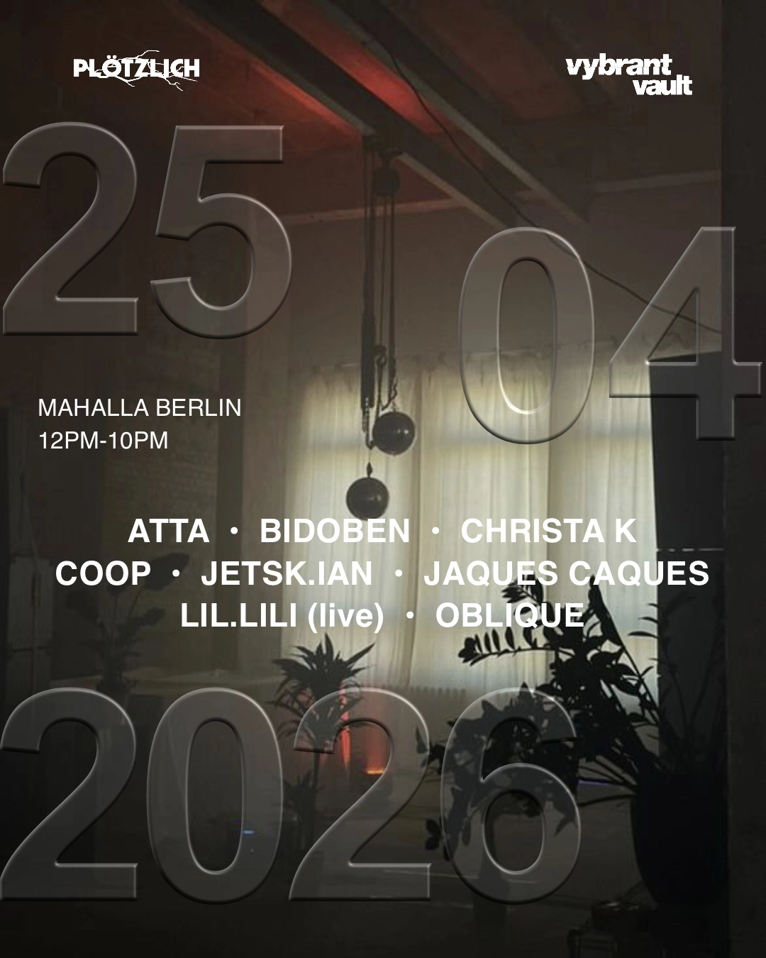 Plötzlich x Vybrant Vault w/ BIDOBEN, lil.lili (live), Christa K, Atta, Oblique