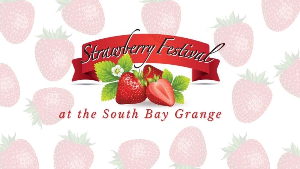 Strawberry Festival at the South Bay Grange