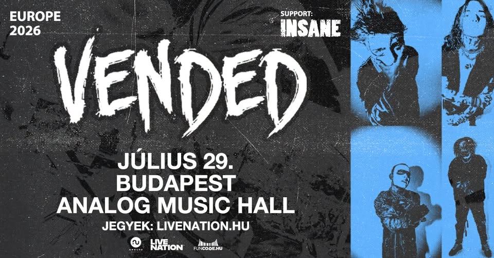 VENDED, support: INSANE | Budapest 2026