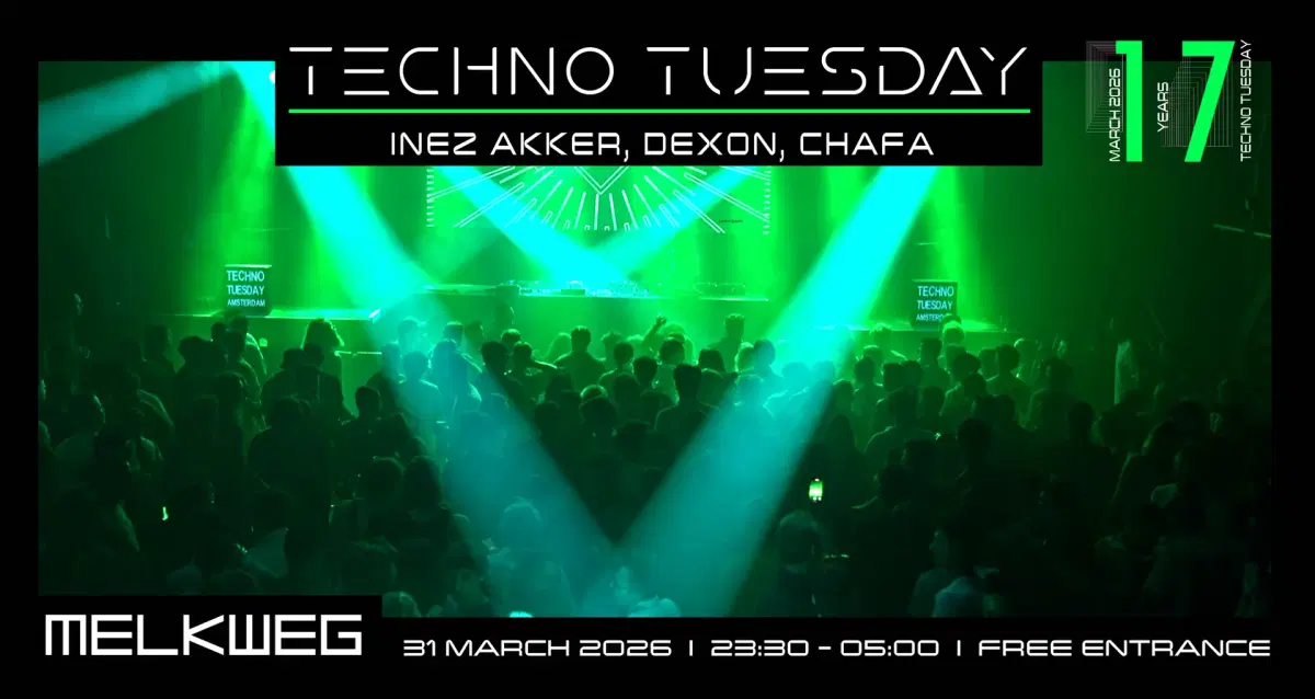 Techno Tuesday Amsterdam '17 Years', Inez Akker, Dexon, CHAFA