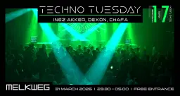 Techno Tuesday Amsterdam '17 Years', Inez Akker, Dexon, CHAFA