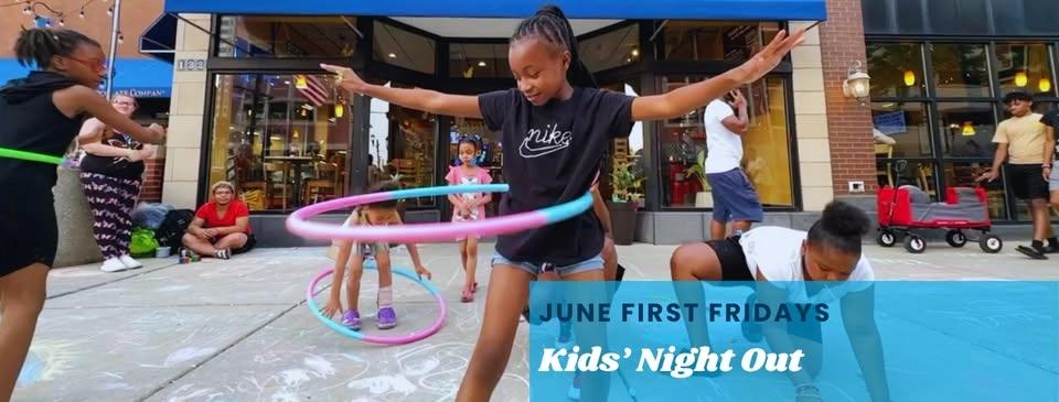 June First Fridays: Kids' Night Out RESCHEDULED TO JUNE 13