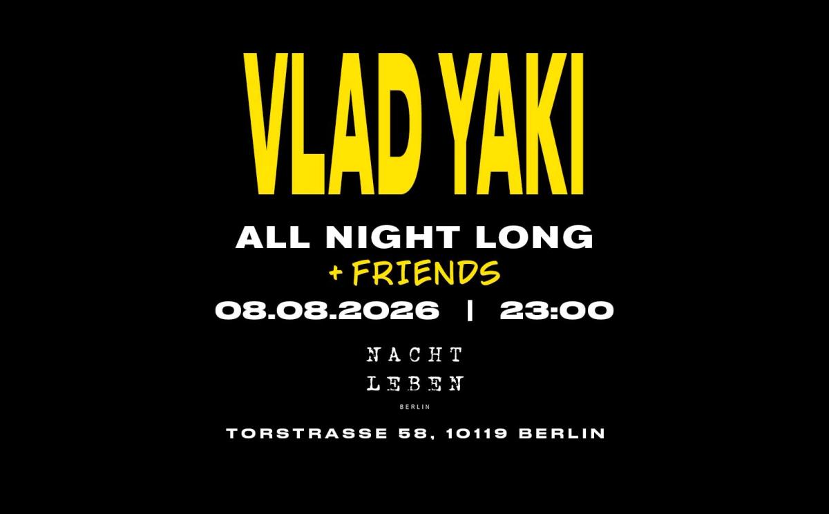 Vlad Yaki ALL NIGHT LONG