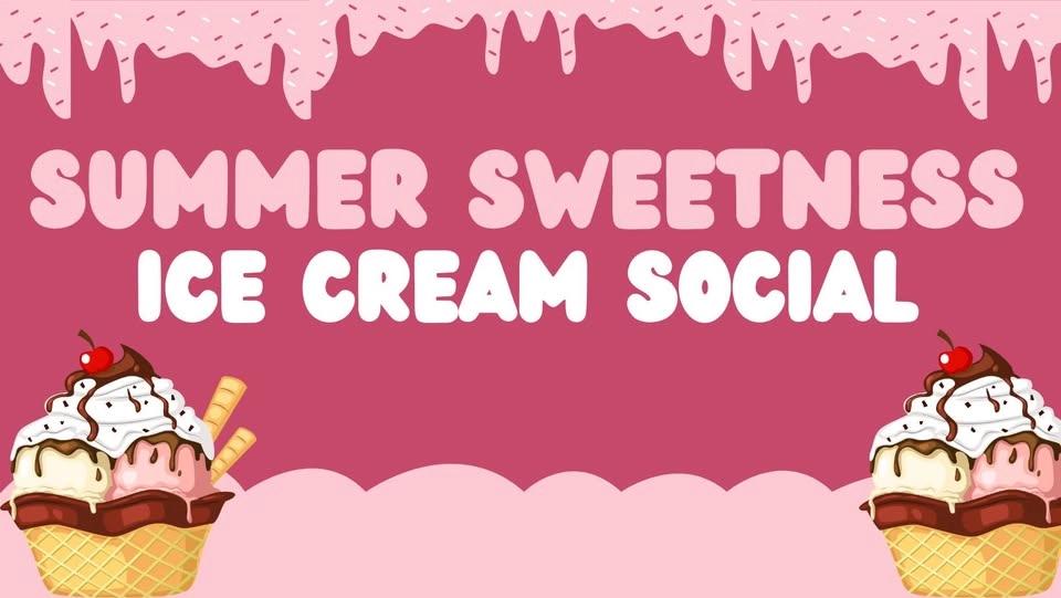 Summer Sweetness Ice Cream Social