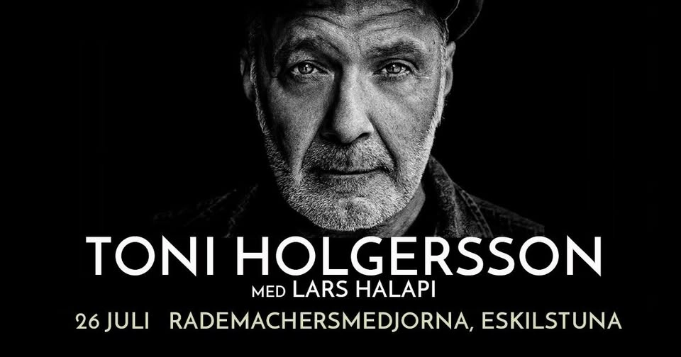 TONI HOLGERSSON & LARS HALAPI // Rademachersmedjorna // SÖN 26 JULI