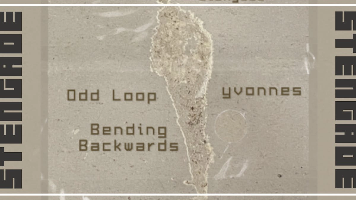 Odd Loop + Bending Backwards + Yvonnes