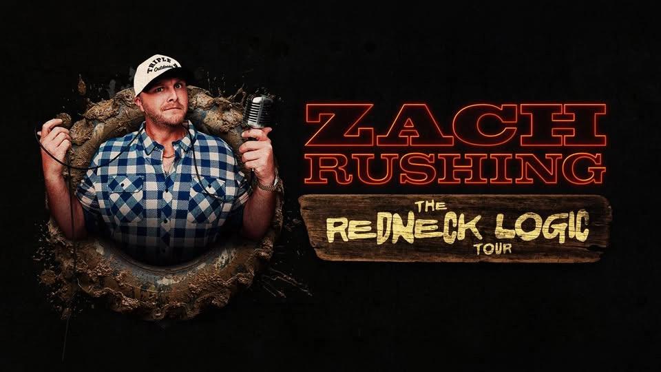 Zach Rushing - The Redneck Logic Tour