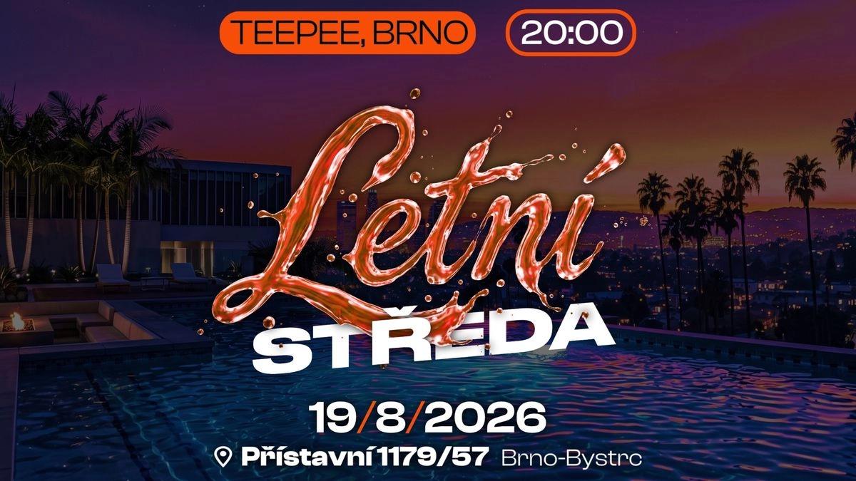 LETNÍ STŘEDA - TEEPEE BRNO