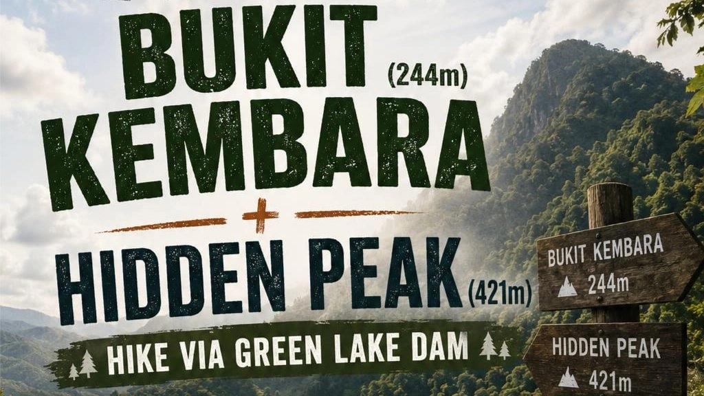 ✅Bukit Kembara (244m) + Hidden Peak (421m) Leisure Hike via Green Lake Dam