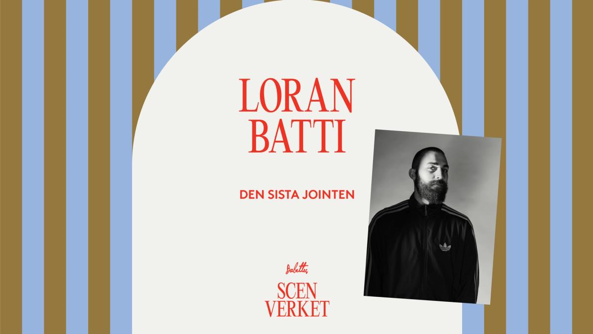 Scenverket - Loran Batti + Slutfest!