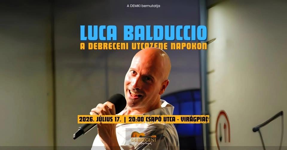 Luca Balduccio | Debreceni Utcazene Napok 2026